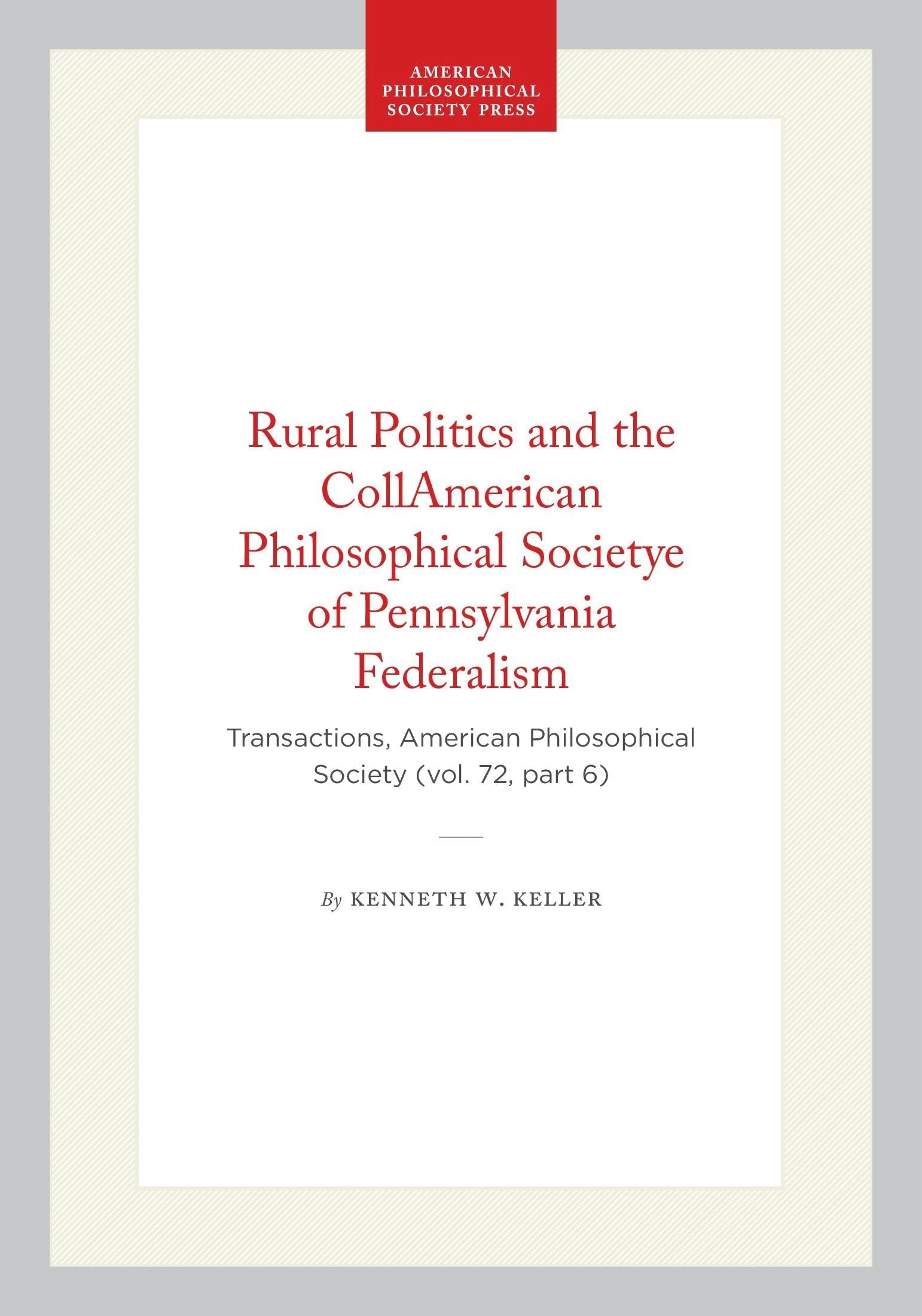 Book cover image for Rural Politics and the Collapse of Pennsylvania Federalism ISBN: 9798893982749